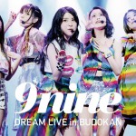 9nine DREAM LIVE in BUDOKAN」DVD初回仕様限定盤