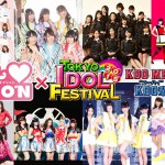 DJ KOOプロデュース！今年の「IDOL NATION」は世界最大級のアイドルイベント「TOKYO IDOL FESTIVAL」とコラボ！！